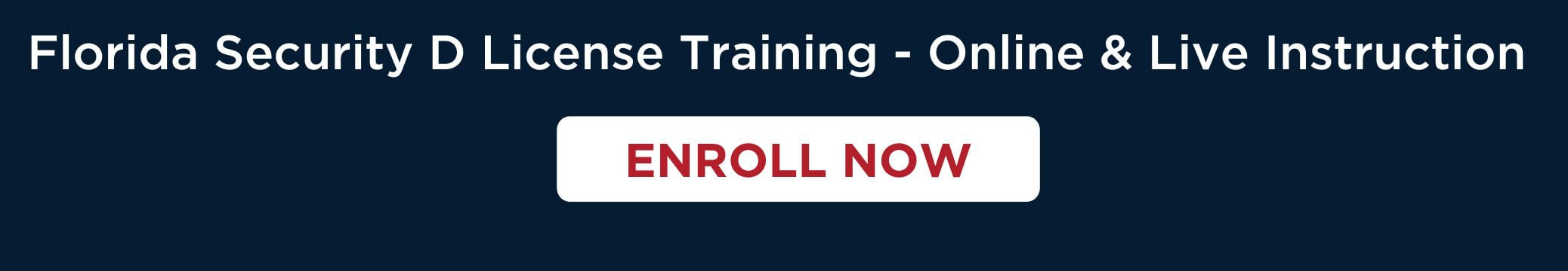 enroll now - Florida Security D License online training